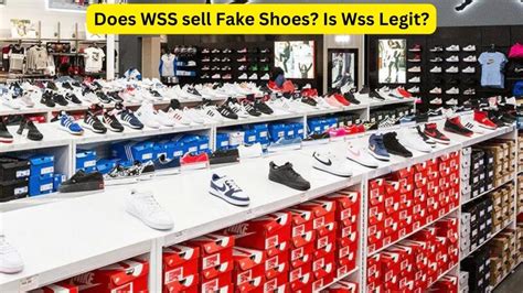 are shoes at wss fake|does wss sell real shoes.